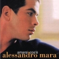 Alessandro Mara - Amarsi Cos'e